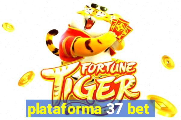plataforma 37 bet